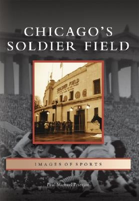 Chicago's Soldier Field by Peterson, Paul Michael