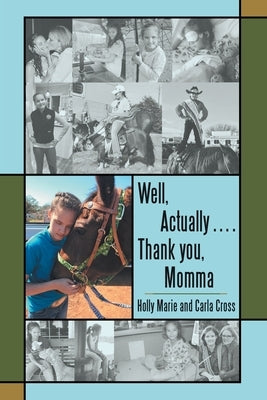 Well, Actually .... Thank you, Momma by Holly Marie