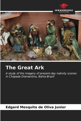 The Great Ark by Mesquita de Oliva Junior, Edgard