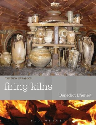 Firing Kilns by Brierley, Benedict