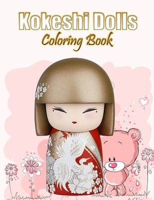 Kokeshi Dolls Coloring Book: A Creative Journey through Japanese Folk Art by Precious, Haya