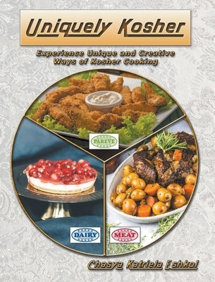 Uniquely Kosher by Eshkol, Chasya Katriela