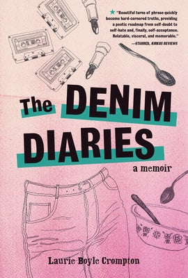 The Denim Diaries: A Memoir by Crompton, Laurie Boyle