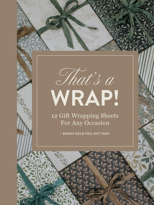 That's a Wrap!: 12 Gift Wrapping Sheets for Any Occasion by Herold, Korie