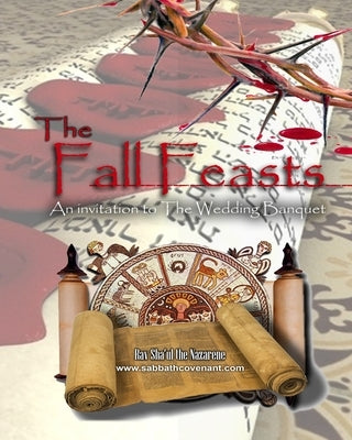 The Fall Feasts: An Invitation to the Wedding Banquet by Sha'ul, Rav