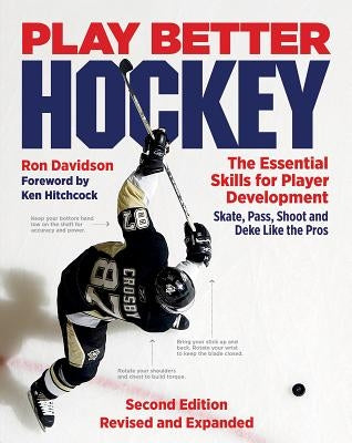 Play Better Hockey: The Essential Skills for Player Development by Davidson, Ron