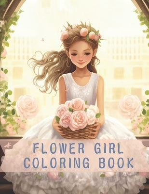 Small Flower Girl Coloring Book: Awesome Flower Girl Coloring Book by Foster, Carolyn