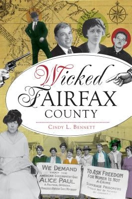 Wicked Fairfax County by Bennett, Cindy L.