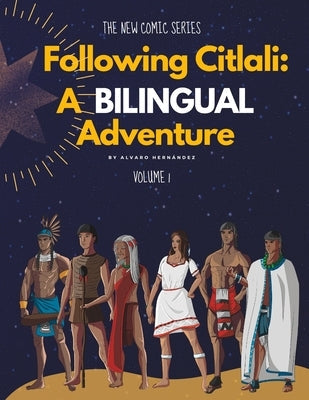 Following Citlali: A Bilingual Adventure Siguiendo a Citlali: Una Aventura Bilingüe: Volume 1 by Hernandez Gomez, Alvaro