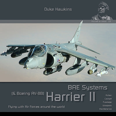 Bae Harrier GR7/GR9 & Boeing AV-8B Harrier II Plus: Aircraft in Detail by Pied, Robert