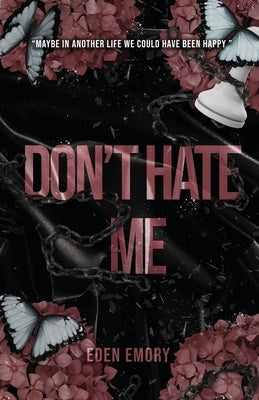 Don't Hate Me by Emory, Eden