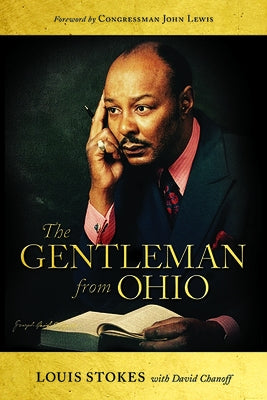 The Gentleman from Ohio by Stokes, Louis