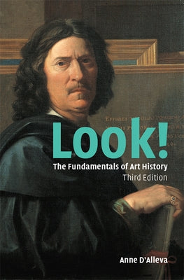 Look! (3rd Edition): The Fundamentals of Art History by D'Alleva, Anne