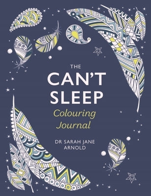 The Can't Sleep Colouring Journal by Arnold, Sarah Jane