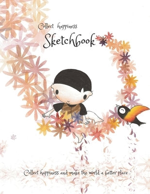 Collect happiness sketchbook (Hand drawn illustration cover vol.6)(8.5*11) (100 pages) for Drawing, Writing, Painting, Sketching or Doodling: Collect by Chen, Chair