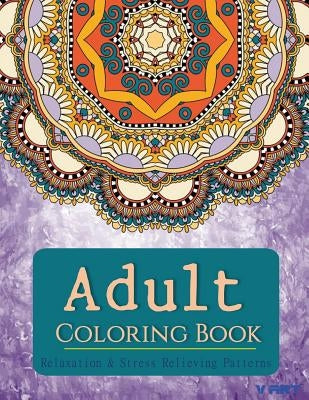 Coloring Books for Adults: Relaxation & Stress Relieving Patterns by Suwannawat, Tanakorn