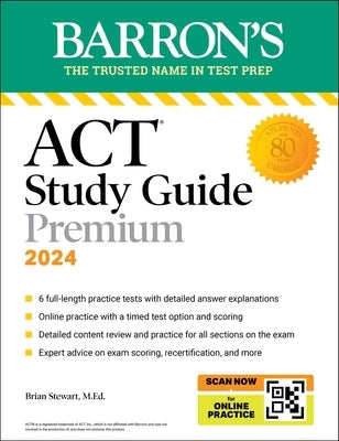 ACT Study Guide Premium, 2024: 6 Practice Tests + Comprehensive Review + Online Practice by Stewart, Brian