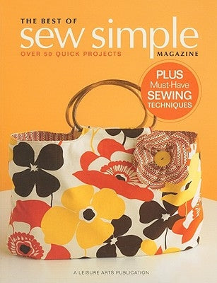 The Best of Sew Simple Magazine: Over 50 Quick Projects by March, Ellen