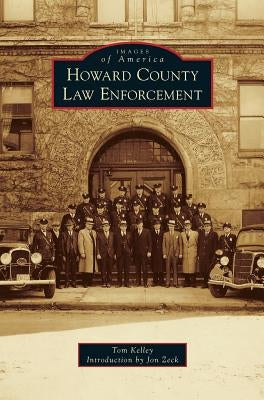 Howard County Law Enforcement by Kelley, Tom