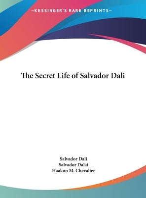 The Secret Life of Salvador Dali by Dali, Salvador