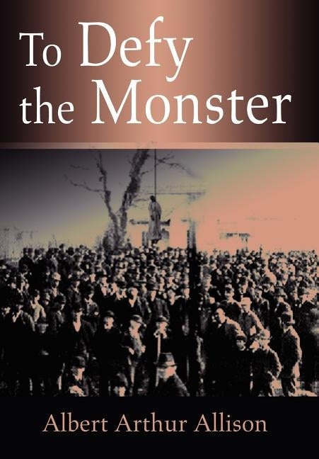 To Defy the Monster by Allison, Albert Arthur