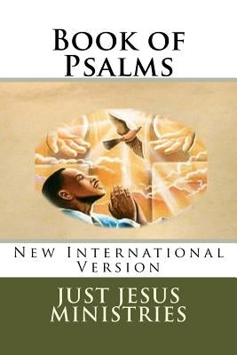 Book of Psalms: New International Version by Ministries, Just Jesus