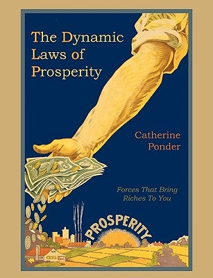 The Dynamic Laws of Prosperity by Ponder, Catherine