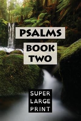 Psalms: Book Two (KJV) by Print, Super Large