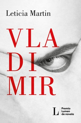 Vladimir (Premio Lumen 2023) (Spanish Edition) by Martín, Leticia