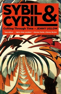 Sybil & Cyril: Cutting Through Time by Uglow, Jenny