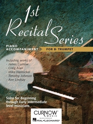 First Recital Series: Piano Accompaniment for Trumpet by Hal Leonard Corp