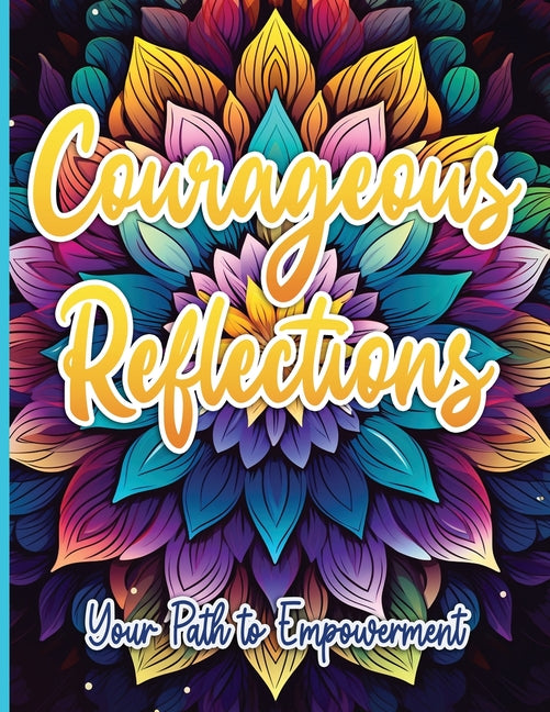 Courageous Reflections: Your Path to Empowerment - NJ Corrections Bookstore