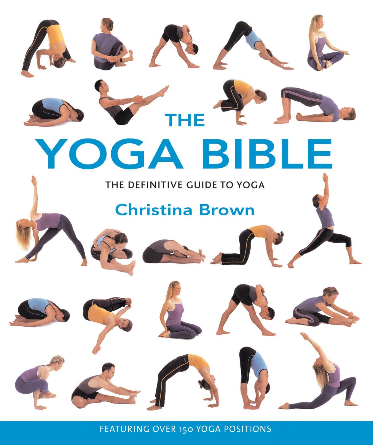 The Yoga Bible: The Definitive Guide to Yoga by Brown, Christina - NJ Corrections Book Store