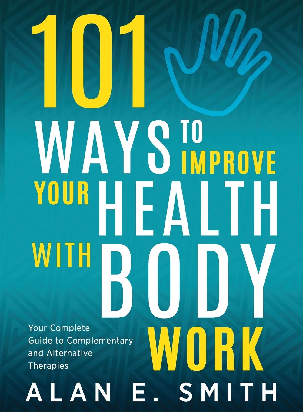 101 Ways to Improve Your Health with Body Work - Corrections Bookstore