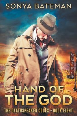 Hand of the God by Bateman, Sonya