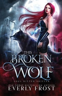 This Broken Wolf by Frost, Everly