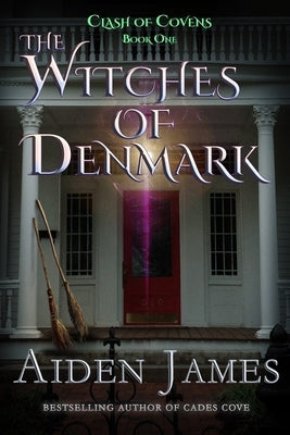 The Witches of Denmark by James, Aiden