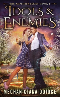 Idols and Enemies by Doidge, Meghan Ciana