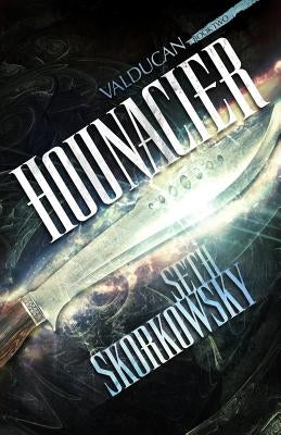 Hounacier: The Valducan Book 2 by Skorkowsky, Seth