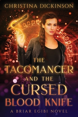 The Tacomancer and the Cursed Blood Knife by Dickinson, Christina