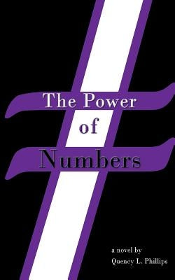 The Power of Numbers by Phillips, Quency L.