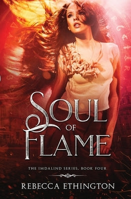 Soul of Flame by Ethington, Rebecca