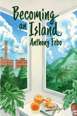 Becoming an Island by Febo, Anthony