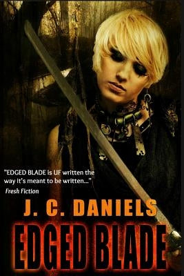 Edged Blade by Daniels, J. C.