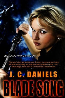 Blade Song by Daniels, J. C.