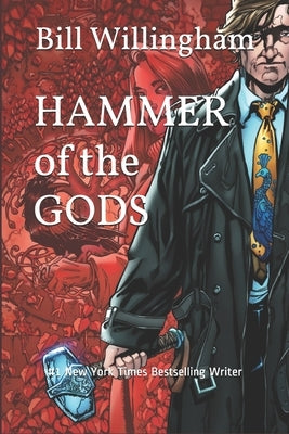 Hammer of the Gods: From the Adventures of Tom O'Harrow by Willingham, Bill