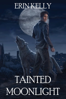 Tainted Moonlight by Kelly, Erin