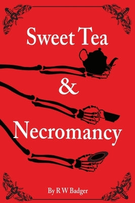 Sweet Tea & Necromancy by Chandler, Stevie