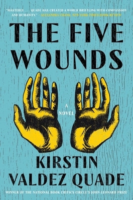 The Five Wounds by Quade, Kirstin Valdez