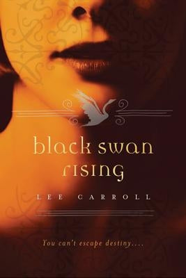 Black Swan Rising by Carroll, Lee